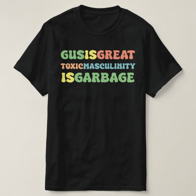 Eftersom gus är underbart giftigt är det toxiskt a t shirt (Design framsida)