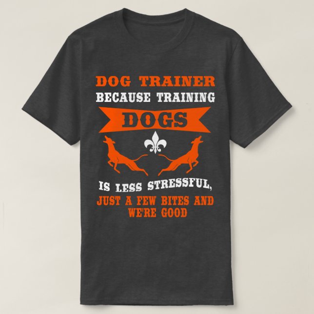 Eftersom Hund för utbildning är mindre ansträngand T Shirt (Design framsida)