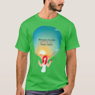 Eftersom Ix27m är rödhåriget som x27s varför T Shirt