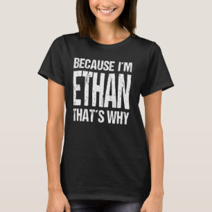 EFTERSOM JAG ÄR ETAN ÄR DET DÄRFÖR Roligten T Shirt