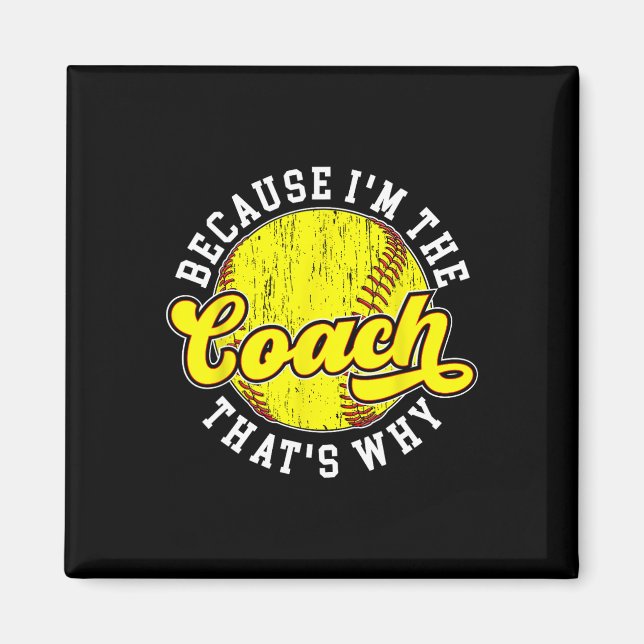 Eftersom jag är tränaren Softll Coach Softll Coach Magnet (Framsidan)