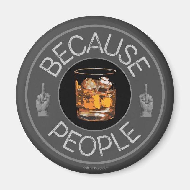 Eftersom Människor (whiskey) Magnet (Framsidan)
