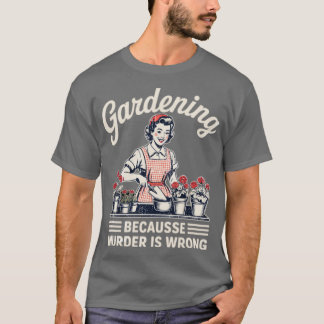eftersom mord är fel Garden T Shirt