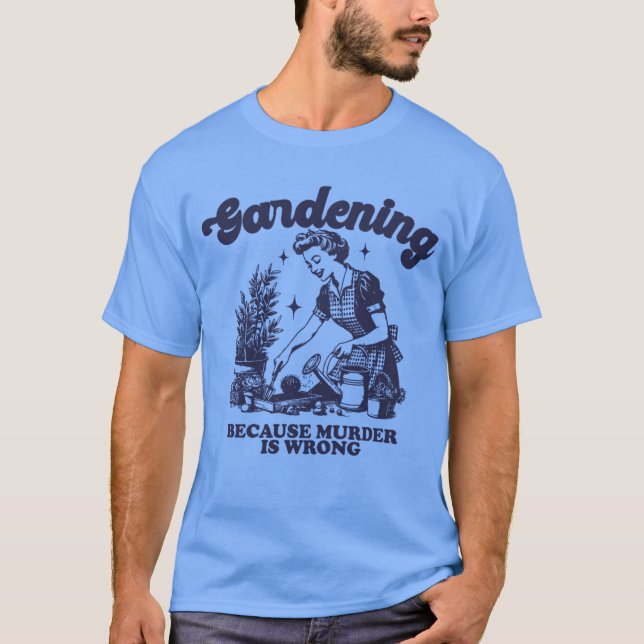  eftersom mord är fel trädgårdsfabrik t shirt (Framsida)