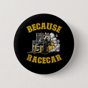Eftersom Racecar Funny Forklift operator Driver Gi Knapp
