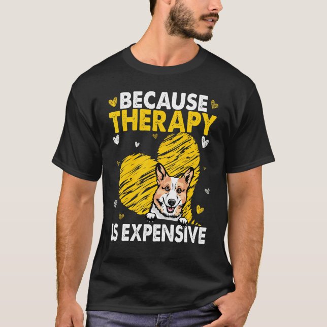 Eftersom Terapi Är Dyrt Corgi T Shirt (Framsida)