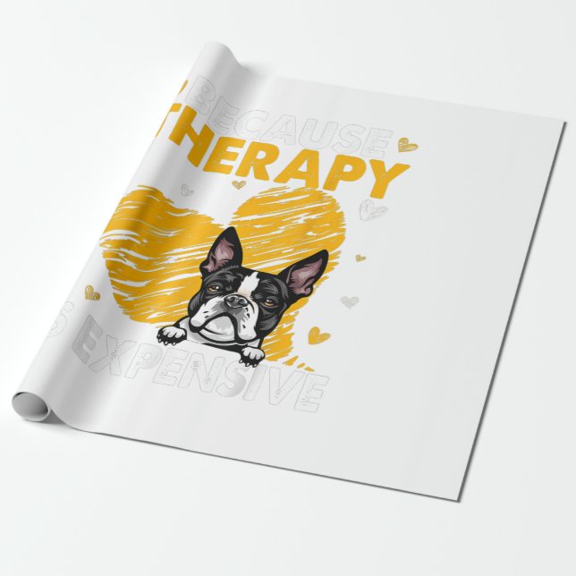 Eftersom terapi är dyrt för Boston Terrier Gift Presentpapper (Utrullad)