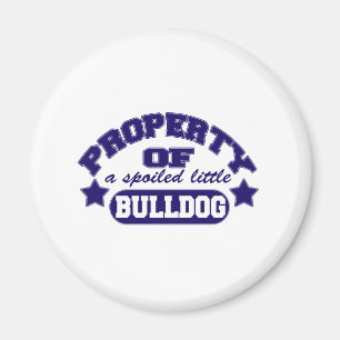 Egendom av en Spolied bulldogg Magnet