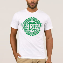 Egendom av O'Brien det irländska dricka laget T-shirt