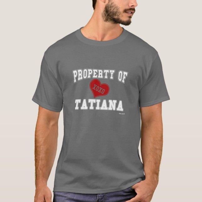 Egendom av Tatiana T-shirt (Framsida)