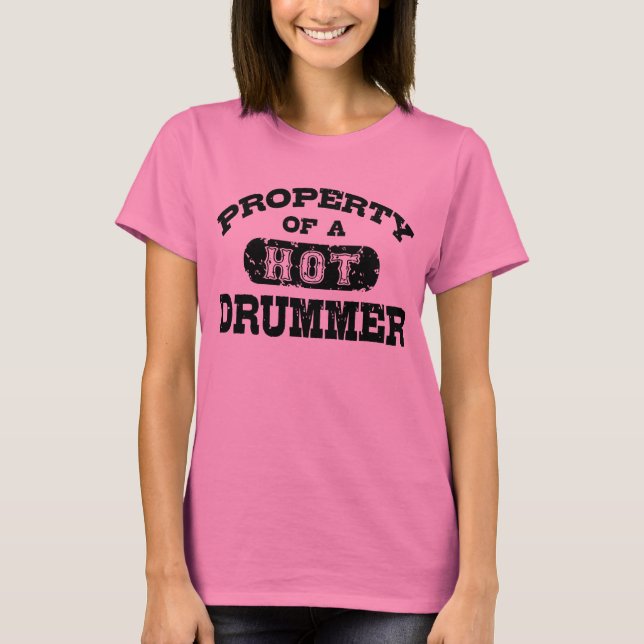 Egendom i en Hett Drummer T Shirt (Framsida)