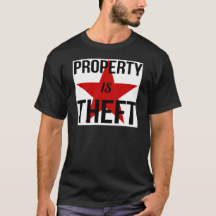 Egendomen är stölden - anarkistsocialistkommunis tee shirt