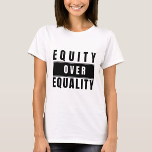 Eget kapital över jämlikhet i Social Rättvisa W T Shirt