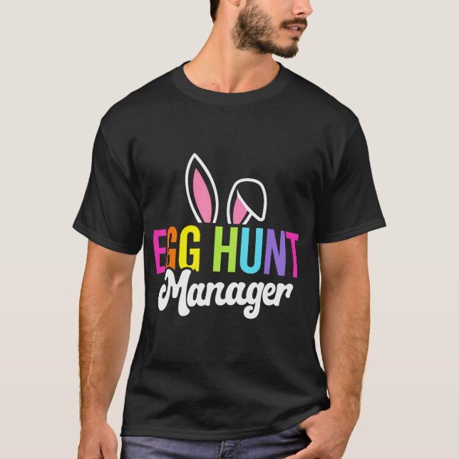 Egg Hunt Manager Matching Påsk Rabbit Öron Egg H T Shirt (Framsida)
