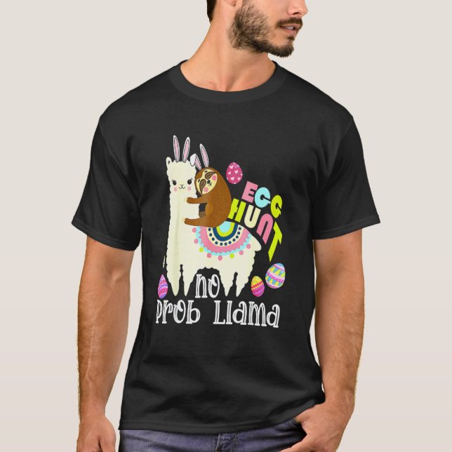 Egg Hunt No Prob Llama Bunny Sloth Riding Llama Ea T Shirt (Framsida)