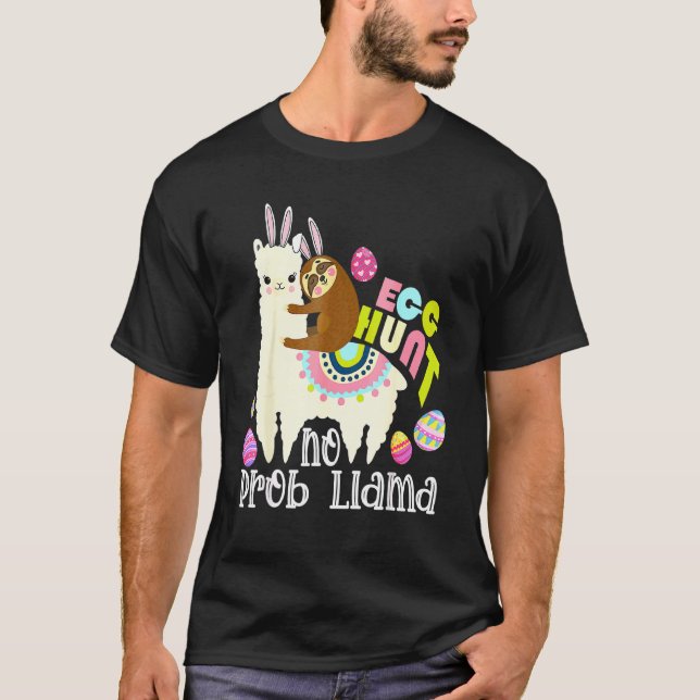 Egg Hunt No Prob Llama Bunny Sloth Riding Llama Ea T Shirt (Framsida)