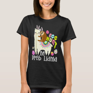 Egg Hunt No Prob Llama Bunny Sloth Riding Llama T Shirt