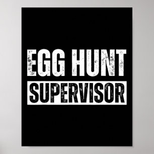 Egg Hunt Supervisor - Egg Hunting Party Mamma Papp Poster