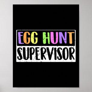 Egg Hunt Supervisor - Egg Hunting Party Mamma Papp Poster