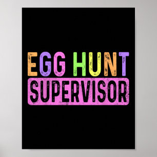 Egg Hunt Supervisor Egg Hunting Party Mamma Pappa Poster