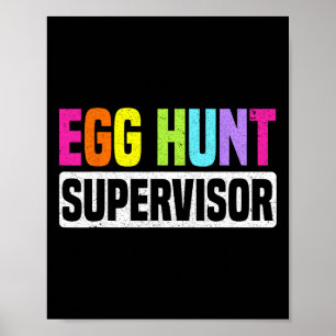 Egg Hunt Supervisor Funny Egg Hunting Party Mamma Poster