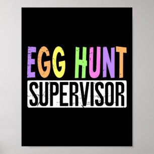 Egg Hunt Supervisor - Vuxen Egg Hunting Squad Mamm Poster