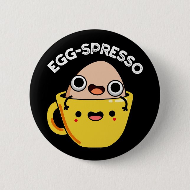 Egg-spresso Funny Egg Coffee Pun Mörk BG Knapp (Framsida)