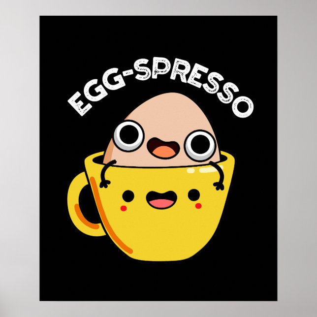 Egg-spresso Funny Egg Coffee Pun Mörk BG Poster (Framsidan)