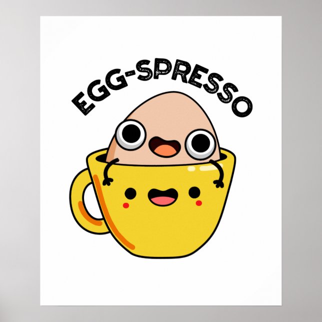 Egg-spresso Funny Egg Coffee Pun Poster (Framsidan)