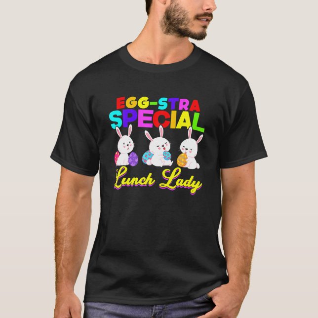 Egg-Stra Special Lunch Lady Easter Eggs Happy East T Shirt (Framsida)
