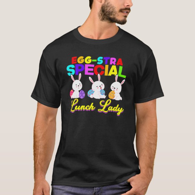 Egg-Stra Special Lunch Lady Easter Eggs Happy East T Shirt (Framsida)
