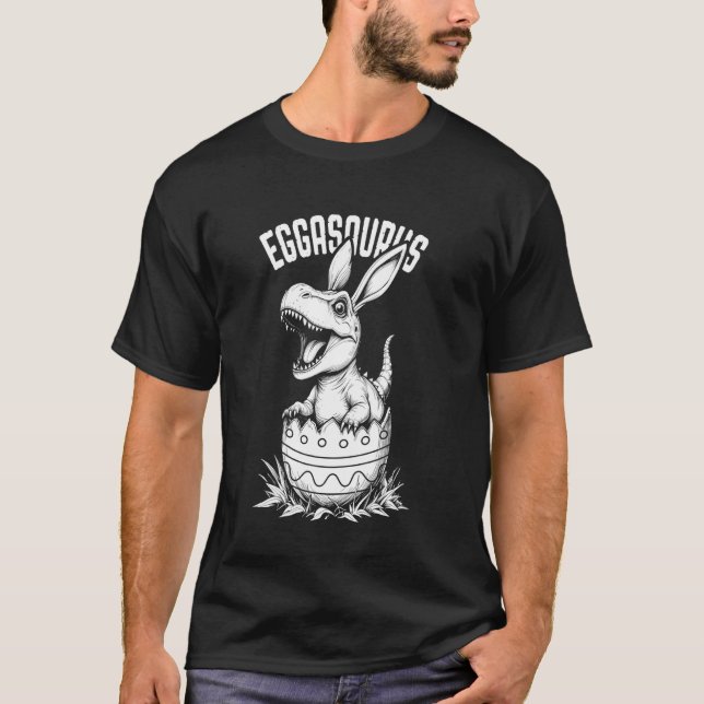 Eggasaurus Easter Egg Baby Dinosaur Trex Bunny Din T Shirt (Framsida)