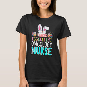 Eggcellant Oncology Nurse Påskhare Öron Medica T Shirt