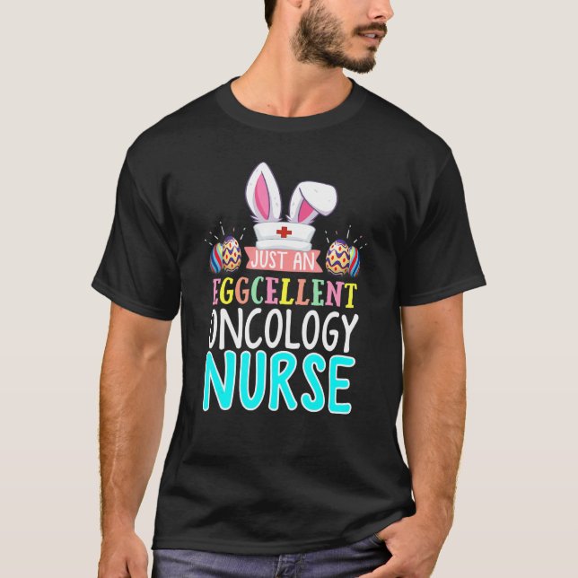 Eggcellant Oncology Nurse Påskhare Öron Medica T Shirt (Framsida)
