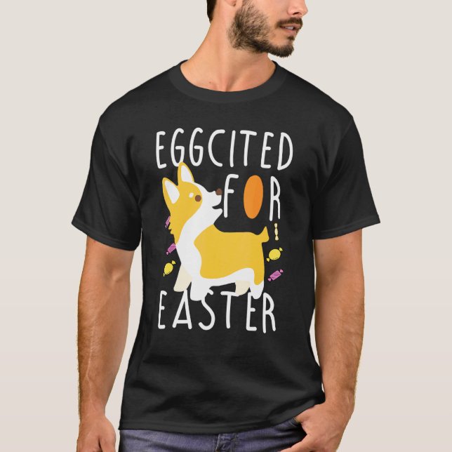 Eggciterad för påsk Corgi Mamma Äggjakt T Shirt (Framsida)