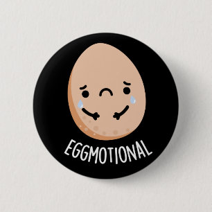 Eggmotional Funny Emotional Egg Pun Mörk BG Knapp
