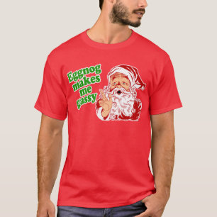 Eggnog gör Santa att fisa T-shirt