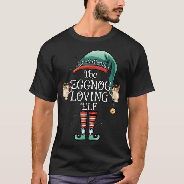 Eggnog Loving Elf Matching Familj. T Shirt (Framsida)