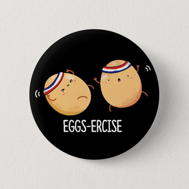 Eggs-ercise Funny Aerobic Eggs Pun Mörk BG Knapp (Framsida)