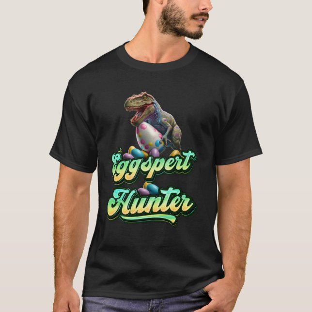 Eggspert Easter Eggs Hunter Easter Dinosaur Egg  4 T Shirt (Framsida)