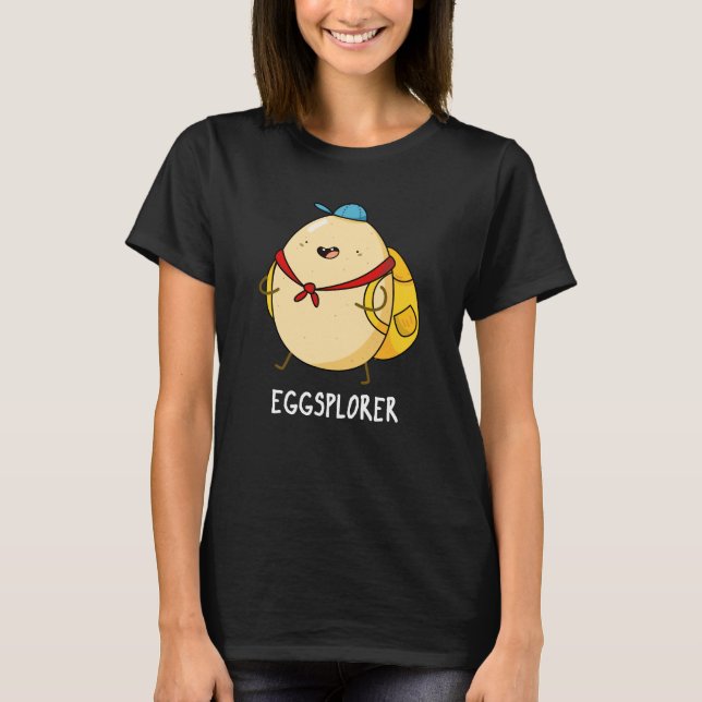 Eggsplorer Funny Egg Explorer Pun Mörk BG T Shirt (Framsida)