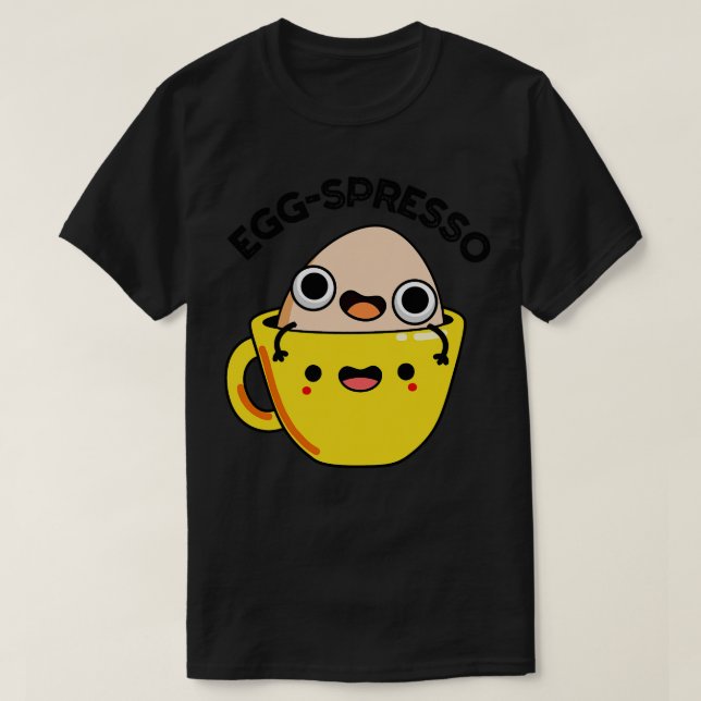 Eggspresso klippt äggkaffe Espresso Pun T Shirt (Design framsida)