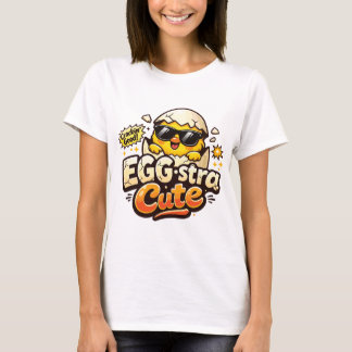 Eggstra Cute - Küken im Ei T Shirt