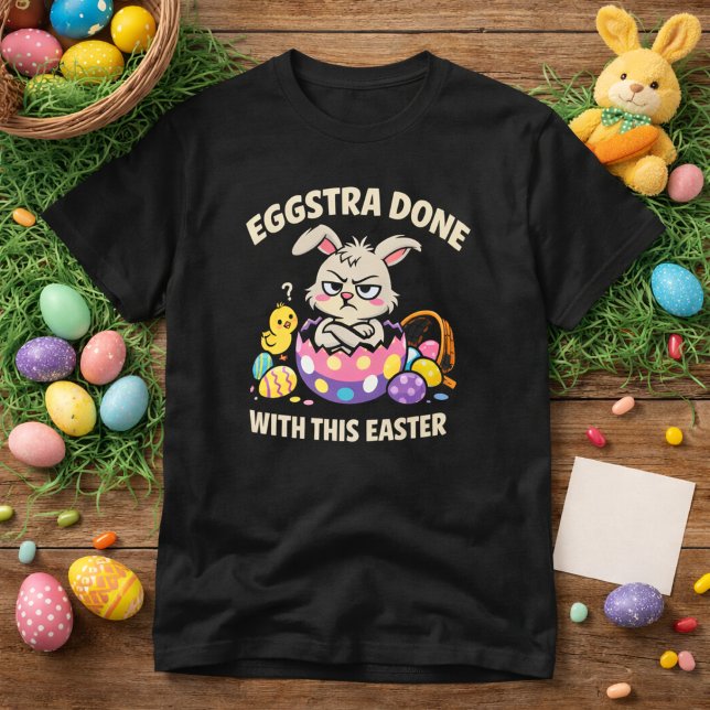 Eggstra Done With This Easter Funny Grumpy Bunny T Shirt (Skapare uppladdad)
