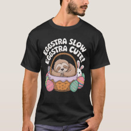 Eggstra Slow, Eggstra Cute! T Shirt