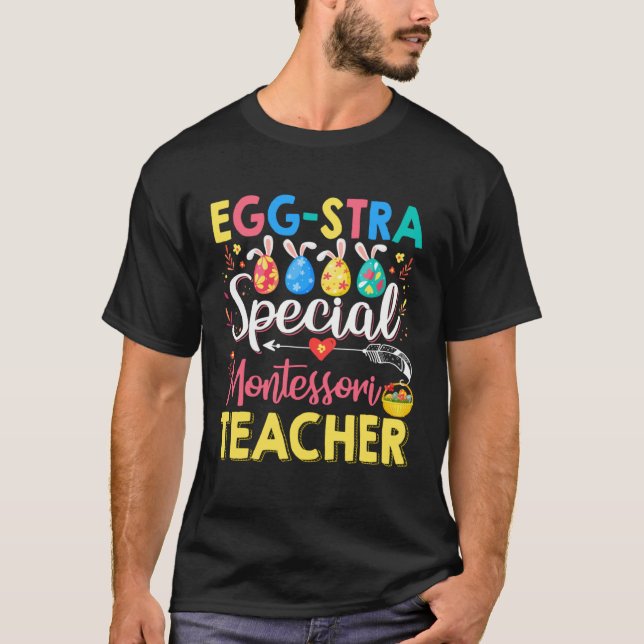 Eggstra Special Montessori Teacher Funny Easter Da T Shirt (Framsida)