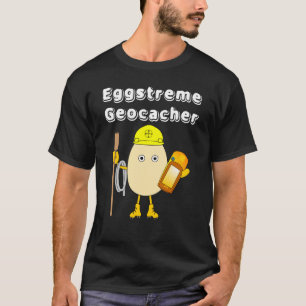 Eggstreme Geocaching T Shirt