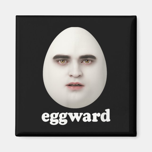 Eggward Funny Meme Magnet (Framsidan)