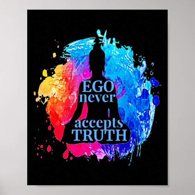 Ego accepterar aldrig sanningens buddistiska citat poster (Framsidan)