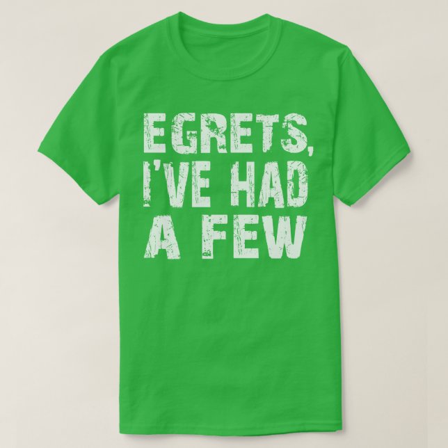 Egrets Ive hade ett fåtal fina fågelfåglar som vak T Shirt (Design framsida)